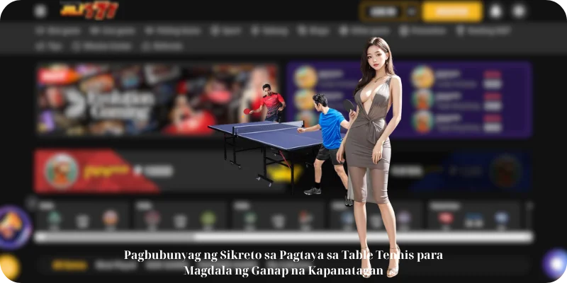 Pagbubunyag ng Sikreto sa Pagtaya sa Table Tennis para Magdala ng Ganap na Kapanatagan