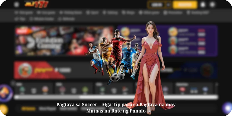 Pagtaya sa Soccer - Mga Tip para sa Pagtaya na may Mataas na Rate ng Panalo