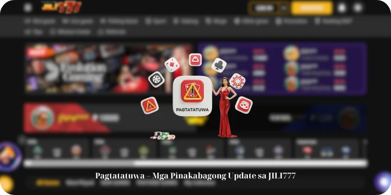 Pagtatatuwa – Mga Pinakabagong Update sa JILI777
